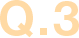 Q.3